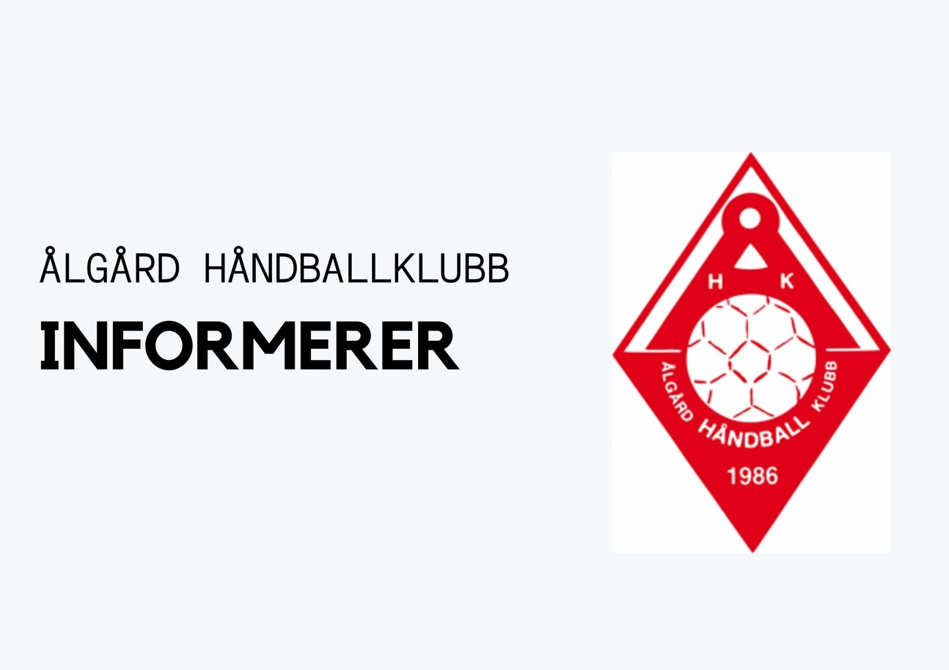Ålgård håndballklubb - informerer Ålgård håndballklubb - informerer